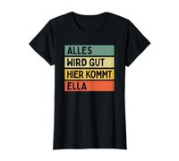 Alles Wird Gut Hier kommt Ella Retro Vintage Prénom Dicton T-Shirt