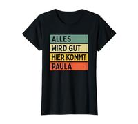 Alles Wird Gut Hier kommt Paula Rétro Vintage Prénom Dicton T-Shirt