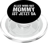 Alles Wird Gut Mommy Ist Jetzt Da PopSockets PopGrip pour MagSafe