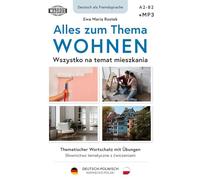 Alles zum Thema WOHNEN | DEUTSCH-POLNISCH | Wszystko na temat mieszkania| NIEMIECKO-POLSKI: Thematischer Wortschatz mit Übungen | Deutsch als Fremdsprache | Słownictwo tematyczne z ćwiczeniami A2-B2