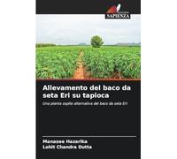 Allevamento del baco da seta Eri su tapioca