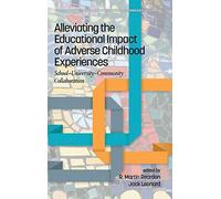 Alleviating The Educational Impact Of Adverse Childhood Experiences
