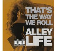Alley Life - That's The Way We Roll