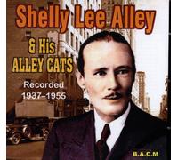 ALLEY, Shelly Lee - and His Alley Cats [Import]