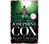 Alley Urchin by Josephine Cox Josephine Cox (Auteur)