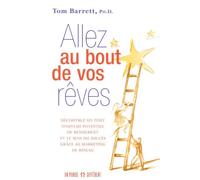 Allez au bout de vos rêves - Tom Barrett - Un Monde Different - broché - Essai