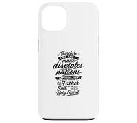 Allez Donc Faire des Disciples de Toutes Les Nations Coque pour iPhone 13