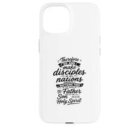 Allez Donc Faire des Disciples de Toutes Les Nations Coque pour iPhone 15