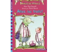 Alan Mac Donald – Allez, les trolls ! – Roman cadet dès 6 ans – Poche