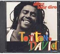 Tonton David - Allez leur dire