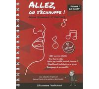 Allez, on s'échauffe ! - Guide technique et pratique - Volume 1 Le chant (nouvelle édition mise à jour) - Samuel Sene - Riveneuve - broché - Guide