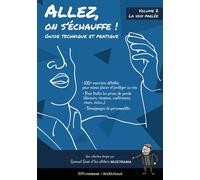 Allez, on s'échauffe ! - Guide technique et pratique - volume 2 La voix parlée - Samuel Sene - Riveneuve - broché - Monographie
