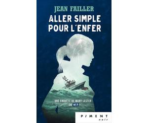 Allez simple pour l'enfer: Une enquête de Mary Lester en mer