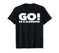 Allez, Soyez Une bénédiction T-Shirt