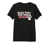Allez Tous Vous Faire Enculer T-Shirt Haut de Gamme