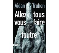 Allez Tous Vous Faire Foutre