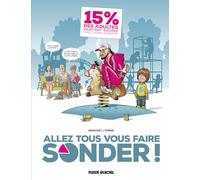 Fred Remuzat – Allez tous vous faire sonder ! – Tome 01 – Bande dessinée – Cartonné
