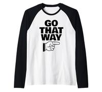 Allez-y de Cette façon Manche Raglan