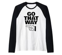 Allez-y de Cette façon Manche Raglan