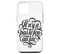Allez-y doucement, il n'y a Pas de précipitation - Laid Back French Coque pour iPhone 12/12 Pro