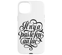 Allez-y doucement, il n'y a Pas de précipitation - Laid Back French Coque pour iPhone 15 Plus