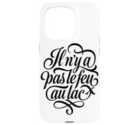 Allez-y doucement, il n'y a Pas de précipitation - Laid Back French Coque pour iPhone 15 Pro