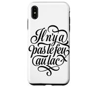 Allez-y doucement, il n'y a Pas de précipitation - Laid Back French Coque pour iPhone XS Max