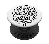 Allez-y doucement, il n'y a Pas de précipitation - Laid Back French PopSockets PopGrip Adhésif