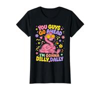 Allez-y, Je Vais Dilly Dally Flamingo. T-Shirt Graphique avec Valeur
