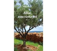 Allia, souviens-toi Récit - Halima Mimouni - L'harmattan - broché - Récit