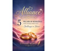 ALLIANCE: 5 Pillars of Resilience for Couples who face Challenges in Silence