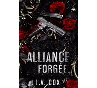 Alliance Forgée (Alliance Déviante Tome 1)