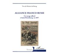 Alliance Franco-Russe: Un voyage officiel à Saint-Pétersbourg en 1897