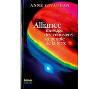 Alliance - Message des Vénusiens au peuple de la terre - Anne Givaudan - Sois - broché - Livre