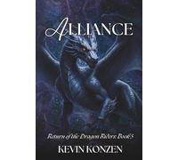 Alliance: Return of the Dragon Riders: Book 5
