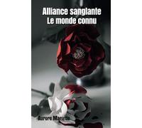 Alliance sanglante Le Monde connu