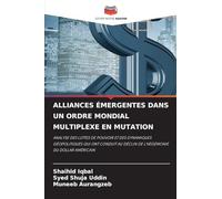 Alliances Émergentes Dans Un Ordre Mondial Multiplexe En Mutation