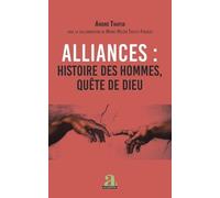 Alliances : Histoire Des Hommes, Quête De Dieu