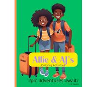 Allie and AJ's Adventures: A Journey Through The World