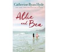 Allie and Bea by Catherine Ryan Hyde Catherine Ryan Hyde (Auteur)