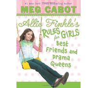 Allie Finkle's Rules for Girls Book 3: Best Friends and Drama Queens