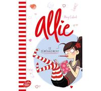 Allie - Tome 1: Le déménagement