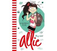 Allie - Tome 2 - La Nouvelle École