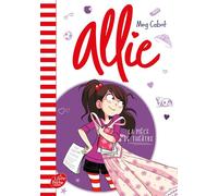 Allie - Tome 4 La pièce de théâtre - Meg Cabot - Ldp Jeunesse - Poche - Roman junior