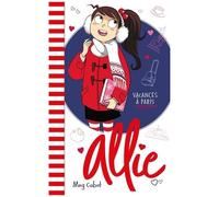 Allie - Tome 7 - Vacances À Paris