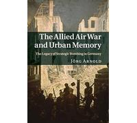Allied Air War And Urban Memory