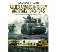 Allied Armies in Sicily and Italy 19431945 by Simon Forty Simon Forty (Auteur)