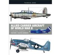Allied Carrier Aircraft of World War II 1939-1945