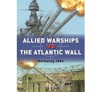 Allied Warships vs the Atlantic Wall : Normandy 1944 – Osprey Publishing