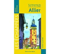 Allier: A la découverte des villes et des villages